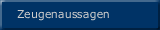 Zeugenaussagen